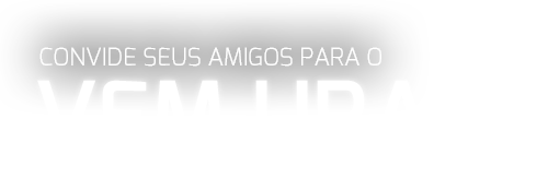 Convide seus amigos para o Vem Upar!